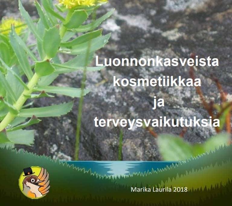 marika laurila luonnonkasveista terveysvaikutuksia